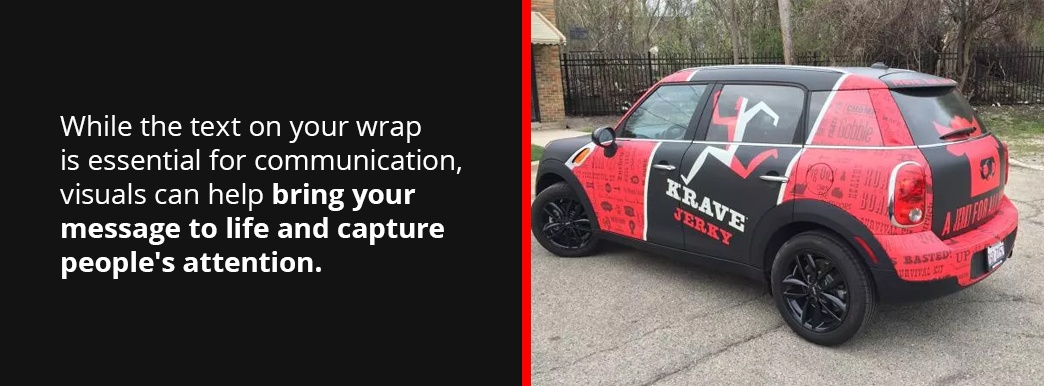 Bring your message to life and capture people's attention with text on your vehicle wrap.