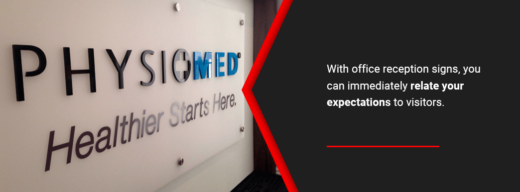 Office signage immediately relates your expectations to visitors.